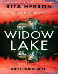 Rita Herron — Widow Lake: A totally pulse-pounding crime thriller filled with jaw-dropping twists (Detective Ellie Reeves Book 8)