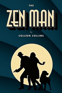 Colleen Collins — The Zen Man