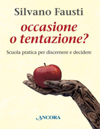 Fausti Silvano — Occasione o tentazione? (Italian Edition)