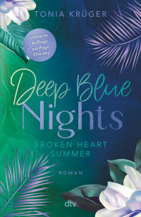 Tonia Krüger — Broken Heart Summer - Deep Blue Nights