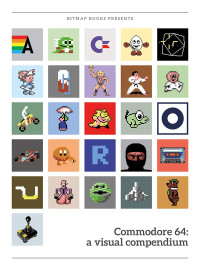 Bitmap Books — Commodore 64: a visual compendium