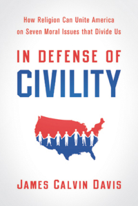 Davis, James Calvin.; — In Defense of Civility