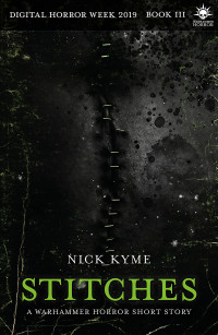 Nick Kyme — Stitches