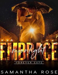 Samantha Rose [Rose, Samantha] — Moonlight Embrace: Timeless Devotion Series book 2 (Forever Safe Romance Series 13)