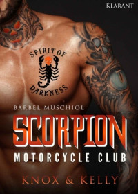 Bärbel Muschiol [Muschiol, Bärbel] — Scorpion Motorcycle Club. Knox und Kelly (German Edition)