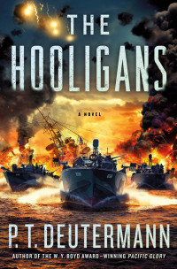 P. T. Deutermann — The Hooligans: A Novel