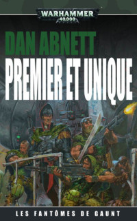 Dan Abnett — Premier et Unique