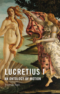 Thomas Nail — Lucretius I