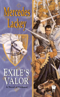 Mercedes Lackey — Valdemar (1) - Heralds Of Valdemar 05 - Exile's Valor