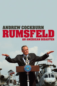 Andrew Cockburn; — Rumsfeld