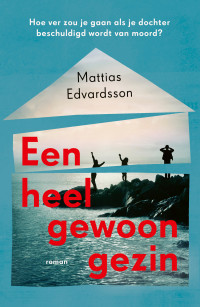 Mattias Edvardsson — Een heel gewoon gezin