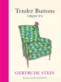 Gertrude Stein & Lisa Congdon — Tender Buttons