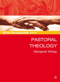 Margaret Whipp; — SCM Studyguide Pastoral Theology