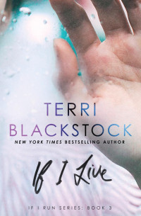 Terri Blackstock — If I Live