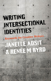 Janelle Adsit;Rene M. Byrd; — Writing Intersectional Identities