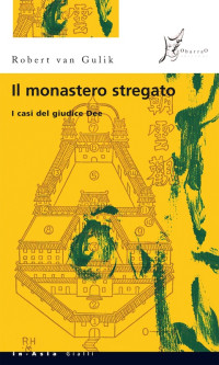 Robert Van gulik — Il Monastero Stregato