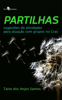 Tase dos Anjos Santos; — Partilhas