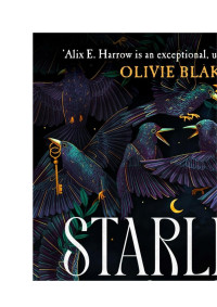 Alix E Harrow — Starling House