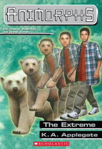 Applegate, K.A. — [Animorphs 25] • The Extreme