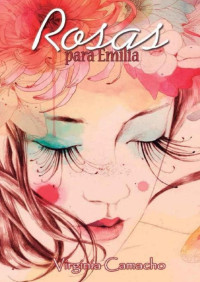 Virginia Camacho — Rosas para Emilia