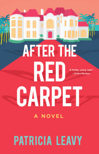 Patricia Leavy — After the Red Carpet