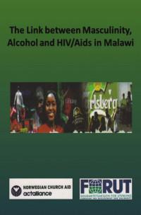 Aid Norwegian — The Link between Masculinity, Alcohol and HIV/Aids in Malawi