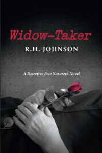 R.H. Johnson — Detective Pete Nazareth 01: Widow-Taker