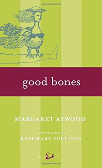 Margaret Atwood — Good Bones