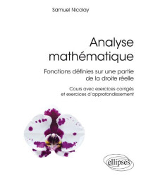 Samuel Nicolay — Analyse mathématique : Fonctions définies sur une partie de la droite réelle