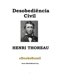Henry David Thoreau — Desobediência Civil