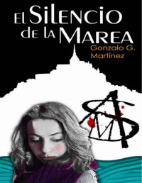 Gonzalo G. Martínez [Martínez, Gonzalo G.] — El silencio de la marea