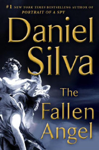 Daniel Silva — Gabriel Allon 12 - The Fallen Angel