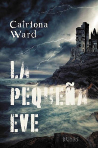 Catriona Ward — La Pequeña Eve