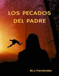 M. J. Fernández — Los pecados del padre