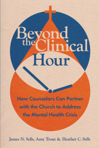 James N. Sells;Amy Trout;Heather C. Sells; & Amy Trout & Heather C. Sells & James N. Sells — Beyond the Clinical Hour