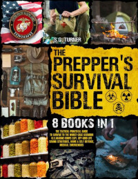 Turner, S.G. — The Prepper’s Survival Bible: 8 Books in 1