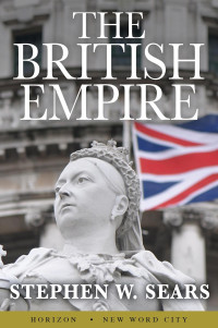 Stephen W. Sears — The British Empire