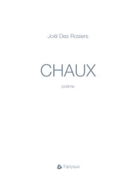Joël Des Rosiers — Chaux
