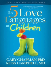 Chapman, Gary & Campbell, Ross — The 5 Love Languages of Children