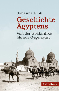 Pink & Johanna — Geschichte Ägyptens: Von der Spätantike bis zur Gegenwart