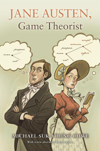 Michael Suk-Young Chwe — Jane Austen, Game Theorist