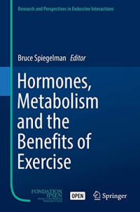 Bruce Spiegelman [Bruce Spiegelman] — Hormones, Metabolism and the Benefits of Exercise