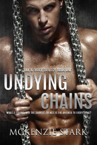 McKenzie Stark [Stark, McKenzie] — Undying Chains (Ink & Ivory Trilogy Book 1)