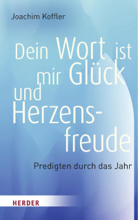 Joachim Koffler — Dein Wort ist mir Glück und Herzensfreude