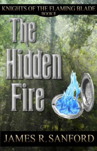  — The Hidden Fire (Book 2)