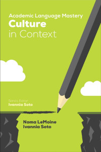 Noma LeMoine;Ivannia Soto; — Academic Language Mastery: Culture in Context