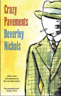 Beverley Nichols — Crazy Pavements