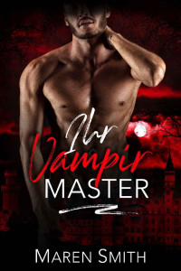 Maren Smith — Mitternacht Doms 2: Ihr Vampir Master