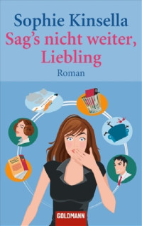 Sophie Kinsella — Sag's nicht weiter, Liebling