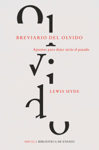 Lewis Hyde — Breviario Del Olvido: 113 (Biblioteca De Ensayo / Serie Mayor)